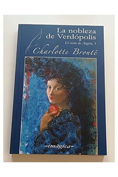 La Nobleza De Verdópolis: El reino de Angria 1 (Primera edición)